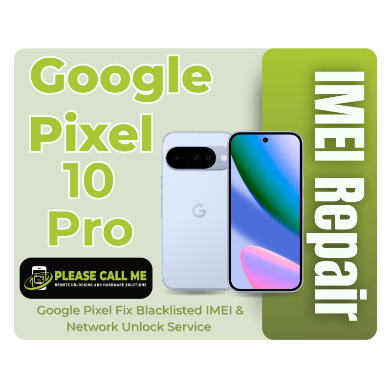Google Pixel 10 Pro IMEI Repair – Fix Blacklisted IMEI & Network Unlock Service