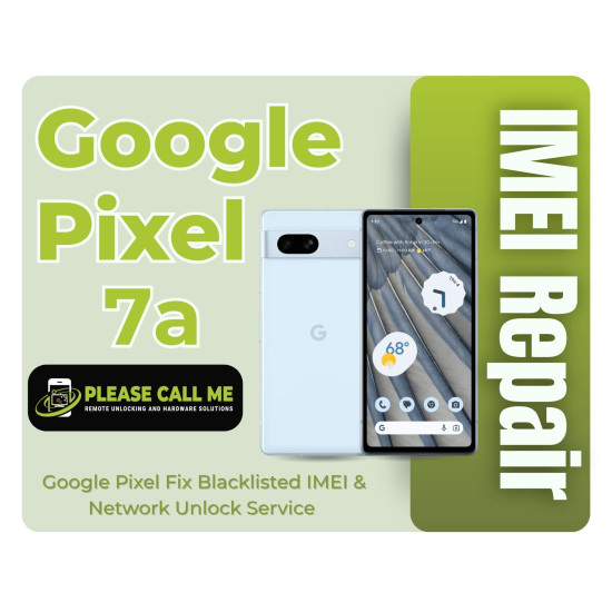 Google Pixel 7a IMEI Repair – Fix Blacklisted IMEI & Network Unlock Service